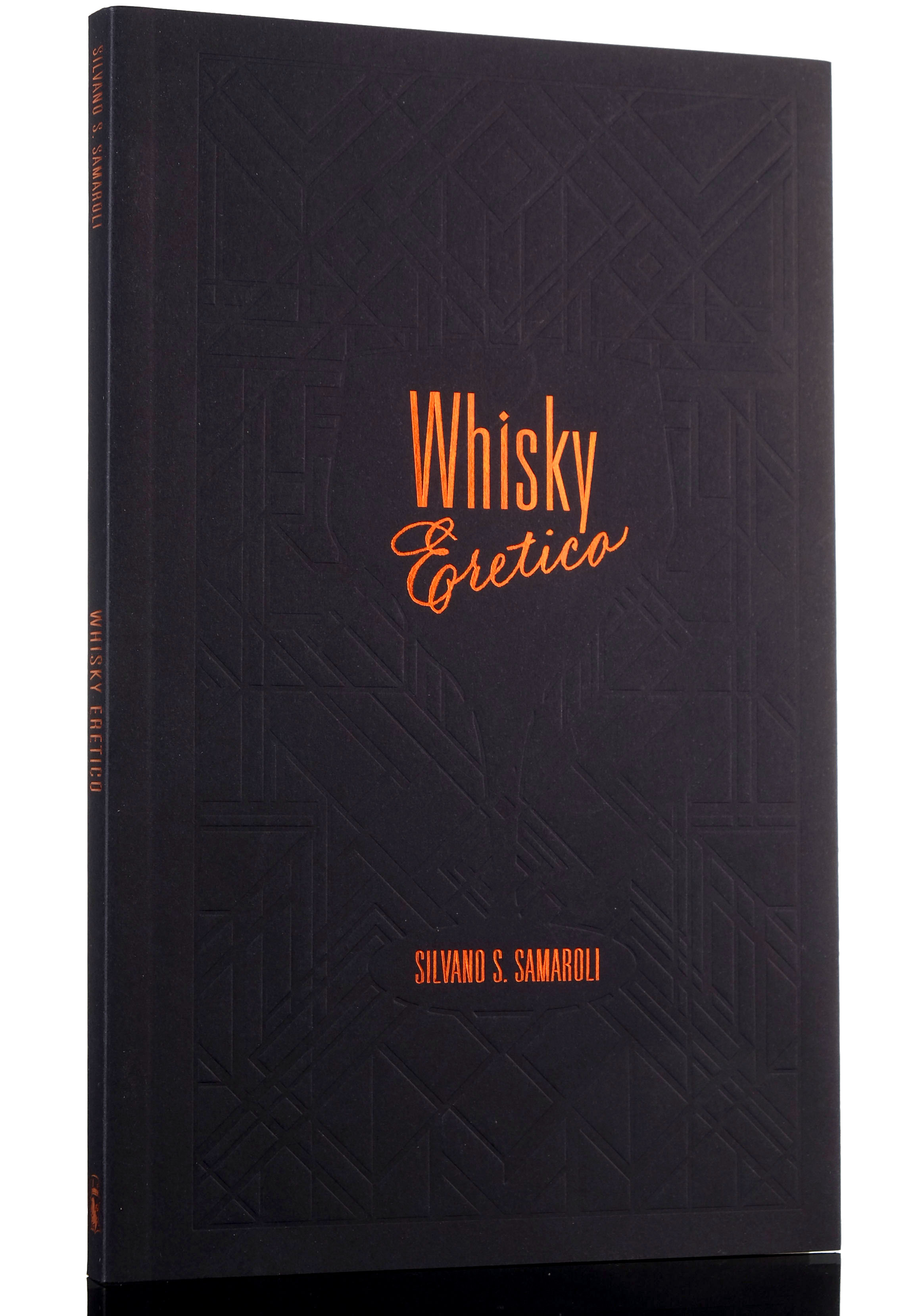 Whisky Eretici Silvano Samaroli - First Edition Book